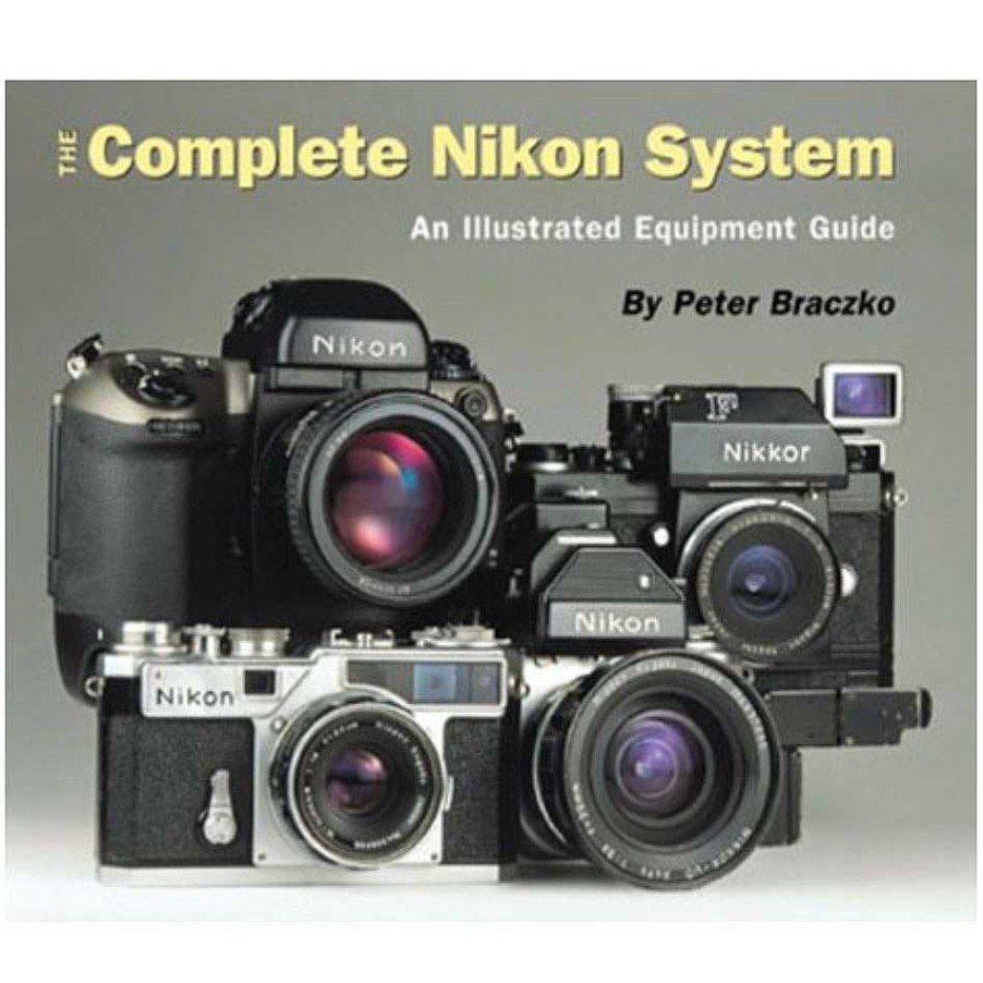 Silver Pixel Press Silver Pixel Press The Complete Nikon System: An Illustrated Equipment Guide - Paperback Book Books